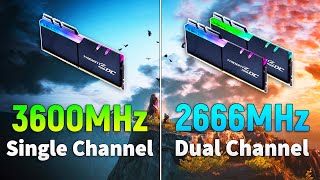 Single Channel 3600MHz vs Dual Channel 2666MHz  Which is Better [upl. by Durning]