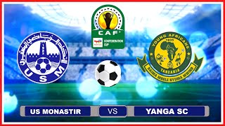 ğŸ”´Live US MONASTIR vs YANGA  2  0  MICHUANO ya KLABU BINGWA AFRIKA UWANJA wa OLYMPIC  TUNIS [upl. by Lazar]