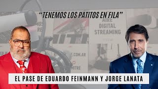 El Pase de Eduardo Feinmann y Jorge Lanata “Tenemos los patitos en fila” [upl. by Canica51]