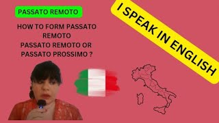 ITALIAN LESSON ABOUT PASSATO REMOTO  HOW TO FORM PASSATO REMOTO  COMPARISON WITH PASSATO PROSSIMO [upl. by Haskel2]