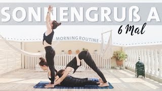 Yoga Sonnengruss Anfänger Routine  6 Runden Surya Namaskar A Morgenroutine [upl. by Gaylor]