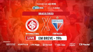 INTERNACIONAL X FORTALEZA  CAMPEONATO BRASILEIRO 2024  JORNADA ESPORTIVA  A HORA GRENAL [upl. by Ayekin]