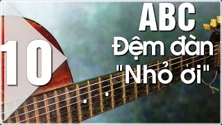 Học đàn guitar ABC P10 Nhỏ ơi guitar Intro điệu valse hợp âm [upl. by Colombi]