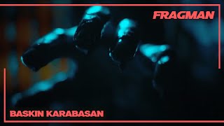 Baskın Karabasan Teaser baskın1ocaktasinemalarda [upl. by Ydoc]