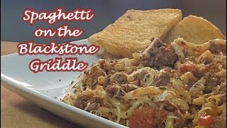 SPAGHETTI WITH MEAT SAUCE ON THE BLACKSTONE GRIDDLE [upl. by Klein]