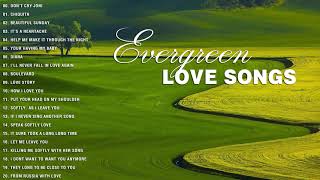 EVERGREEN LOVE SONGS  romantic love songs ever Sweet Memories Songs Of 50s 60s 70s [upl. by Roddie]