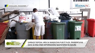 One North Central Luzon Garbage disposal area sa Mangaldan Public Plaza binabantayan [upl. by Sunday]