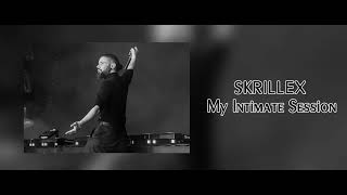 S K R I L L E X  My Intimate Session [upl. by Iot]