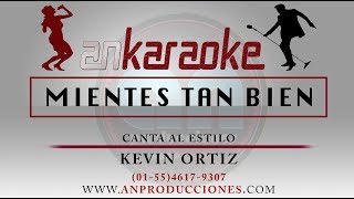 Mientes Tan Bien  Kevin Ortiz  Karaoke [upl. by Htehpaj980]