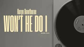 Koryn Hawthorne  Wont He do It Instrumental [upl. by Moncear]