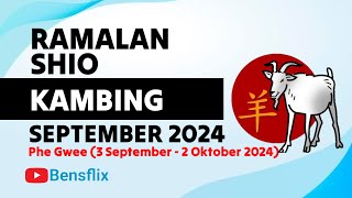 RAMALAN SHIO KAMBING BULAN SEPTEMBER 2024 Phe Gwee  Lengkap amp Akurat [upl. by Ttayh446]