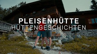 Pleisenhütte im Karwendel  Hüttengeschichten  Geschichte und Tradition im Herzen Tirols [upl. by Nimocks114]