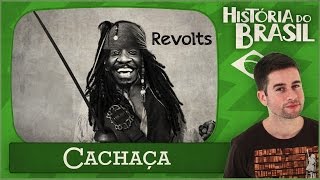 Revolta da Cachaça  REVOLTAS NATIVISTAS 2 [upl. by Ellek]