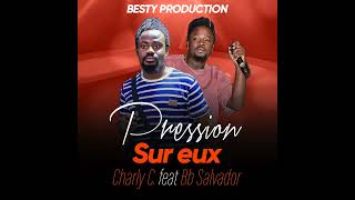 PRESSION SUR EUX  Charly Continental feat Chouchou Salvador [upl. by Riek586]