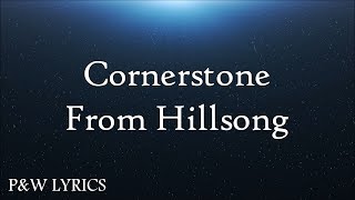 Cornerstone  Hillsong Worship Lyric Video [upl. by Assenev]