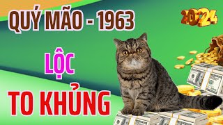 Tránh Nạn Lộc Về To Khủng  Quý Mão 1963  Tiền Về Như Vũ Bão  Giàu Có 5 Đời  Năm 2024 Này Rực Rỡ [upl. by Avlasor]