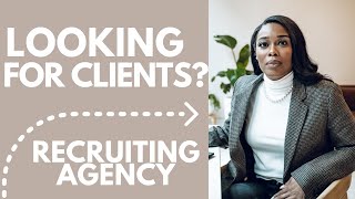 How To Get Clients For Your Recruiting Agency amp Staffing Agency [upl. by Ancel165]