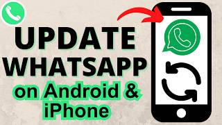 How to Update WhatsApp on iPhone amp Android [upl. by Sheeb]