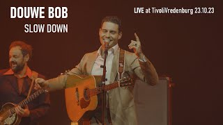 Douwe Bob  Slow Down  Live at TivoliVredenburg [upl. by Amian]