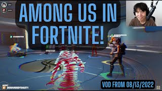 DisguisedToast Plays Among us in Fortnite VOD from 08132022 [upl. by Nyladnewg164]