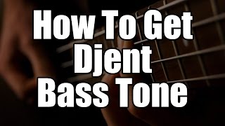 How To Get Djent Bass Tone [upl. by Wooster453]