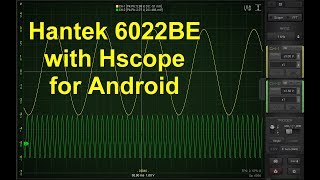 Hscope for Android with Hantek 6022BE [upl. by Nahtal895]