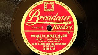 Jack Harris and His Grosvenor House Band  You Are My Hearts Delight 1931 [upl. by Zolly]