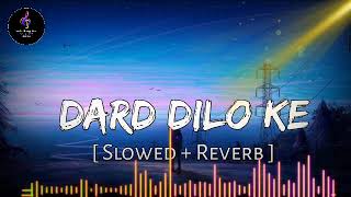 Dard 🤕 Dilo 💕 Ke Kam ❣️🥰 Ho JateSlow and Reverblofi song lofi song bollywood love [upl. by Randy]