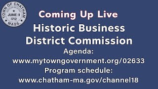 Town of Chatham  Historic Business District Commission  September 4 2024 [upl. by Eelinnej]