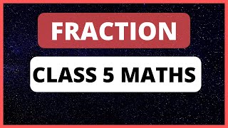 Fraction for class 5  Class 5 Fraction Chapter  Class 5 Maths Fractions  5th Class Maths Fraction [upl. by Ecyob]