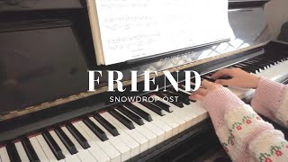 Friend Snowdrop OST  Kim Hee Won Piano Cover SnowdropOST [upl. by Dotti242]