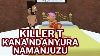 KILLER T KANA NDANYURA NAMA NJUZU SHORT STORY winkydonline killert [upl. by Wandie]