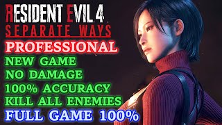 New GameProfessional100 AccuracyNo DamageKill All Enemies  Separate Ways DLC  RE 4 Remake [upl. by Nimar]