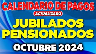 Calendario de PAGOS Jubilados y Pensionados OCTUBRE 2024 ✅ [upl. by Odlanyer]