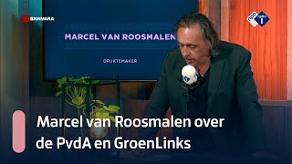 Marcel van Roosmalen over de PvdA en GroenLinks  NPO Radio 1 [upl. by Dnaltruoc]