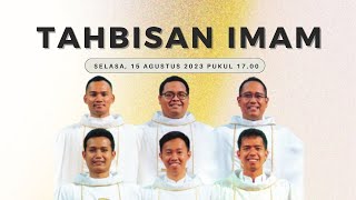 PERAYAAN EKARISTI TAHBISAN IMAMAT KAJ  SELASA 15 AGUSTUS 2023 PK 1700 WIB [upl. by Ahsyekat]