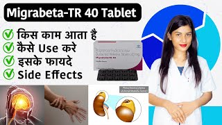 MigrabetaTr 40 Tablet  Propranolol Hydrochloride Sustained Release Tablets 40 Mg in Hindi [upl. by Aronoh]