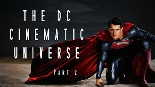 THE DC CINEMATIC UNIVERSE Part 2  ralphthemoviemaker [upl. by Soraya294]