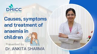 Causes symptoms and treatment of anaemia in children amp Girls by drankita Sharma Dmicc hospital [upl. by Enilaf]