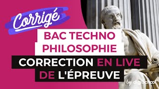 Bac 2017  Correction en LIVE de lépreuve de PHILOSOPHIE Séries Techno [upl. by Zetes875]