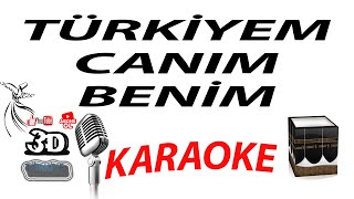 TÜRKİYEM CANIM BENİM KARAOKE 3DTÜRKİYE KARAOKE [upl. by Niwled]