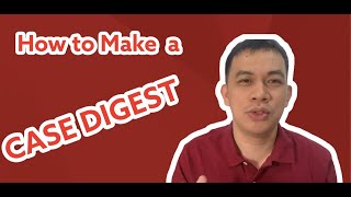 “HOW TO MAKE A CASE DIGEST” [upl. by Clemmy]