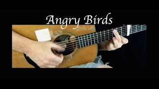 Angry Birds Theme  Fingerstyle Guitar [upl. by Ybhsa]