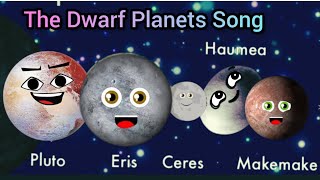 The Dwarf Planets SongErisCeresPlutohaumeaMakemakePlanets [upl. by Armbrecht]