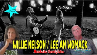 Music Reaction  First time Reaction Willie Nelson Lee Ann Womack  Mendocino County Line [upl. by Salzhauer]