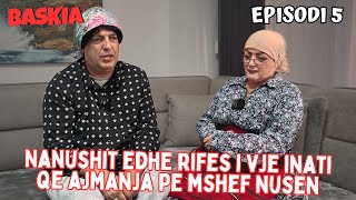 Seriali me Nanushin  Episodi 5  Baskia [upl. by Ahsian]