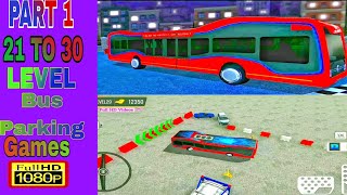 Bus Parking Games ll Level 21 TO 30 Game ll Bus Simulator Drive Bus Games ll Bus Parking 3D games [upl. by Mariann]