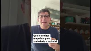 Qual o melhor magnésio para ansiedade e insônia [upl. by Loria172]