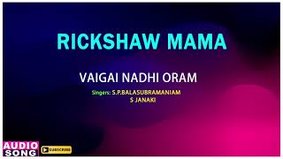 Rickshaw Mama Tamil Movie  Vaigai Nadhi Oram Song  Sathyaraj  Gautami  Khushbu  Ilaiyaraaja [upl. by Biegel]