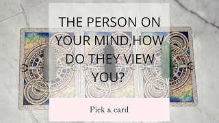 THE PERSON ON YOUR MINDHOW DO THEY VIEW YOU🤨🤔🧐🔮PICK A CARD🔮 [upl. by Ryun]